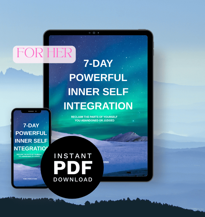 7 day powerful inner self integration practice for women reclaim the parts of yourself you abandoned or judged